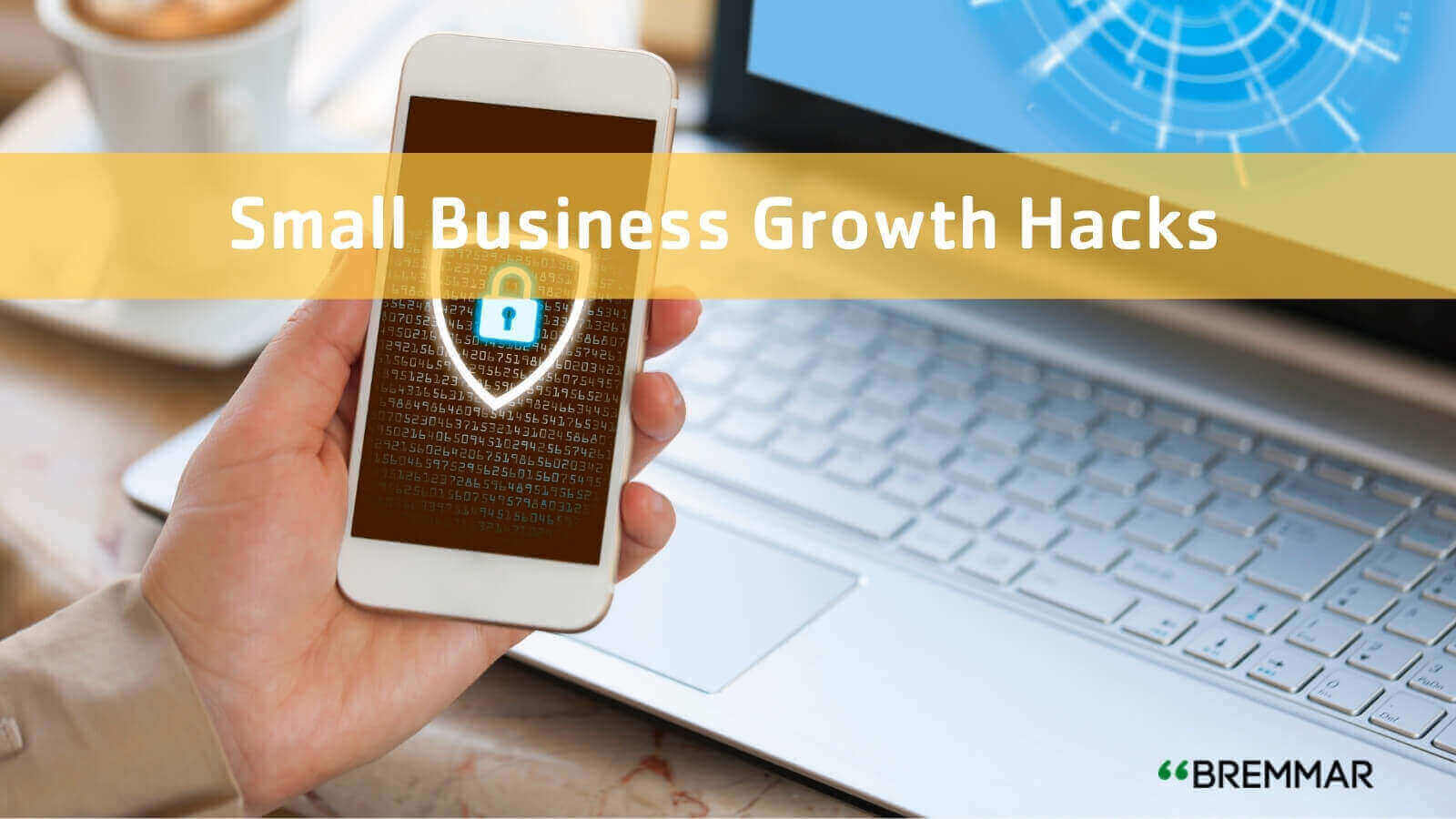 Small Business Growth Hacks: How to protect your business from cyber threats