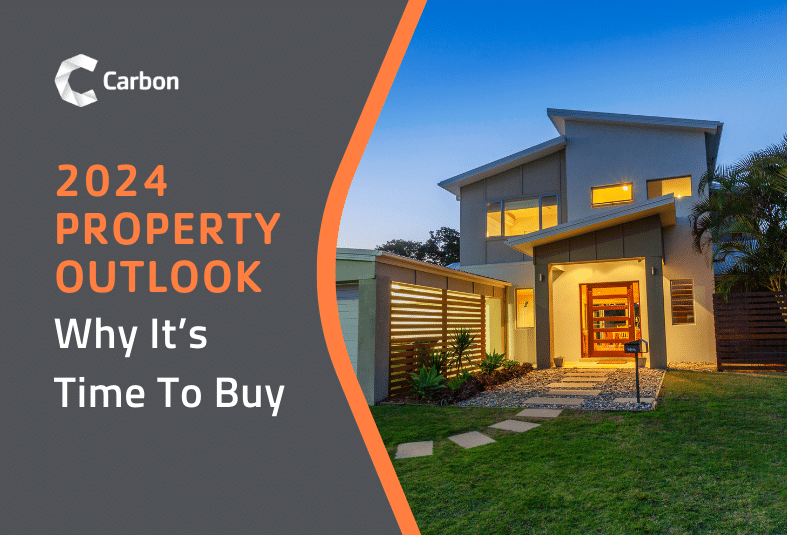 2024 Property Market Outlook: Why It’s Time to Buy