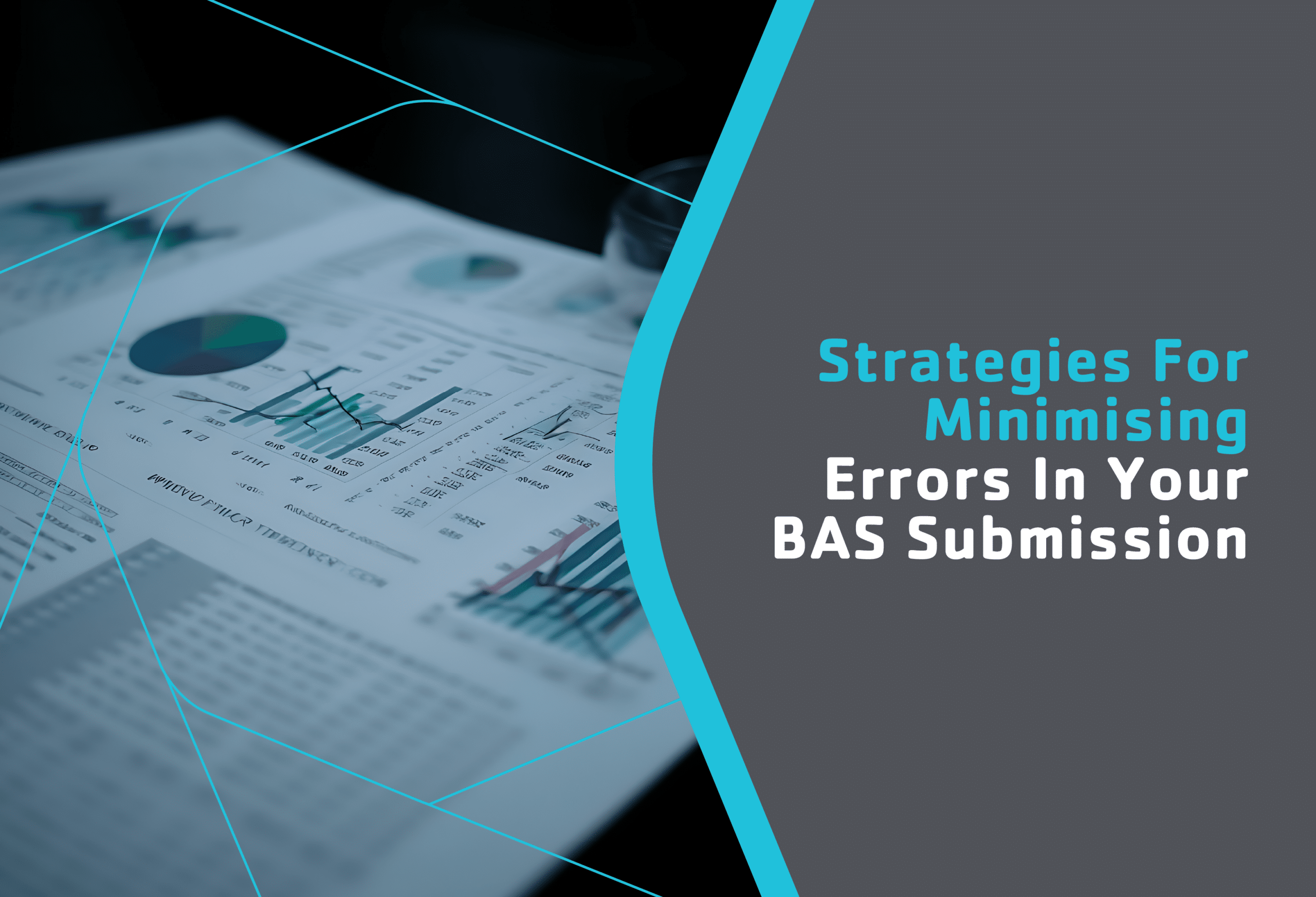 Strategies For Minimising Errors In Your BAS Submission