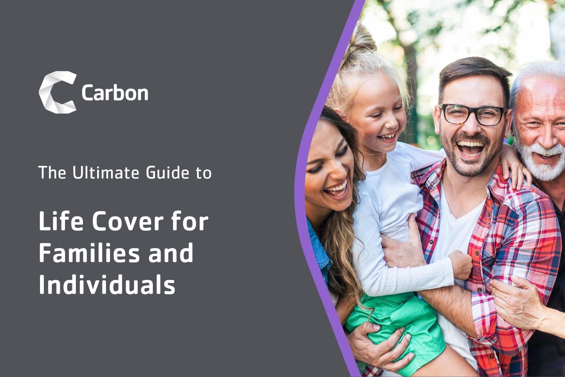 The Ultimate Guide to Life Cover for Families and Individuals