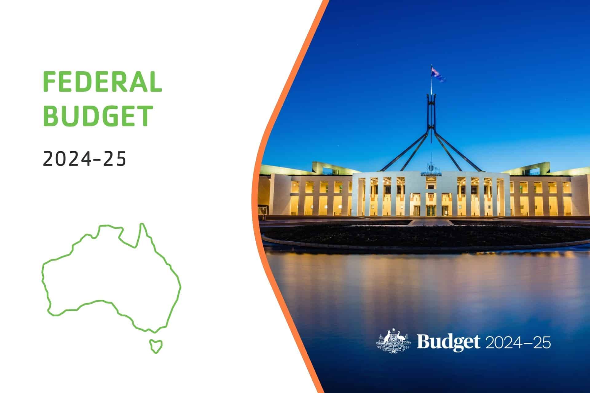 2024-25 Federal Budget: What It Means for Your Business and Personal Finances