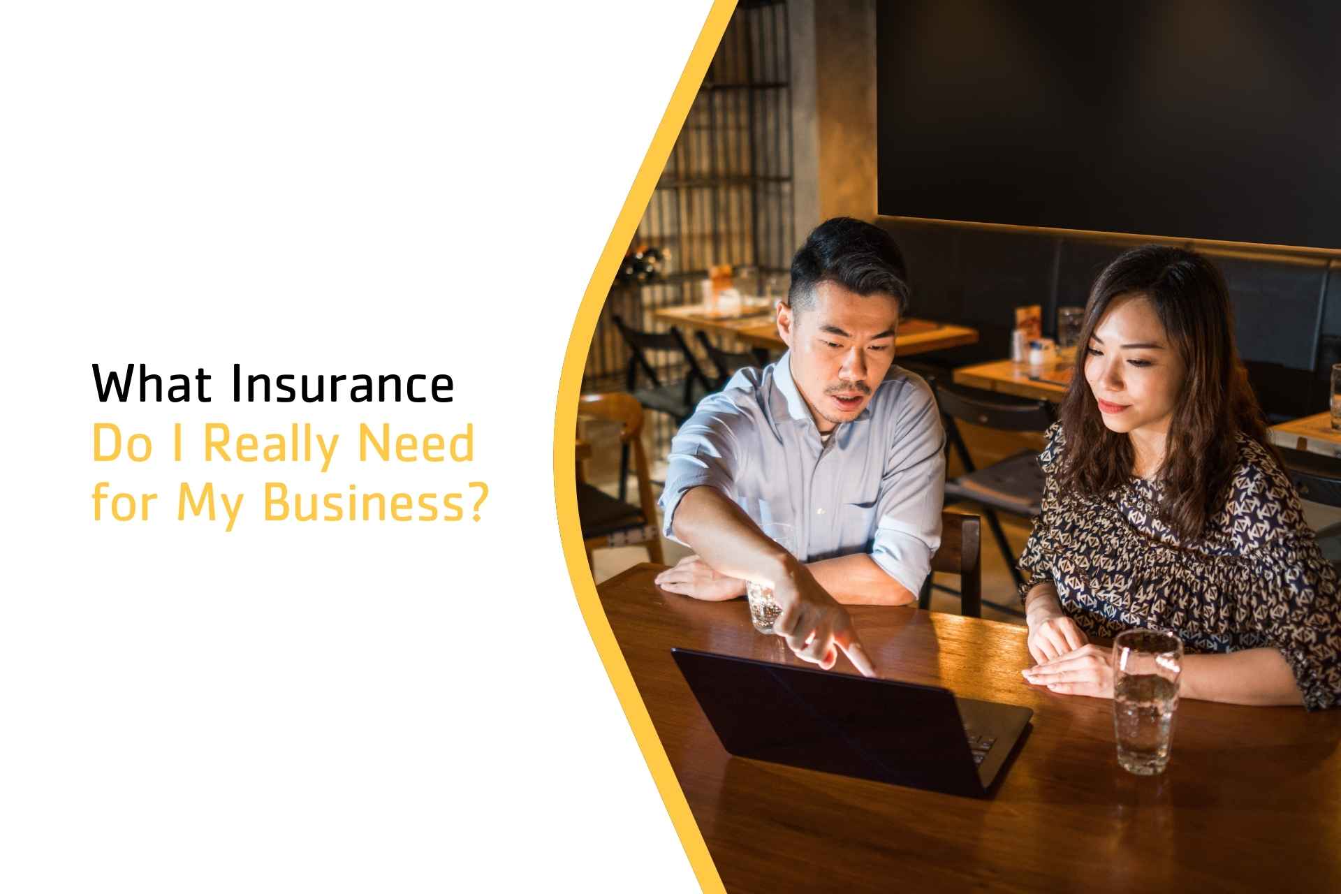 What Insurance Do I Really Need for My Business?