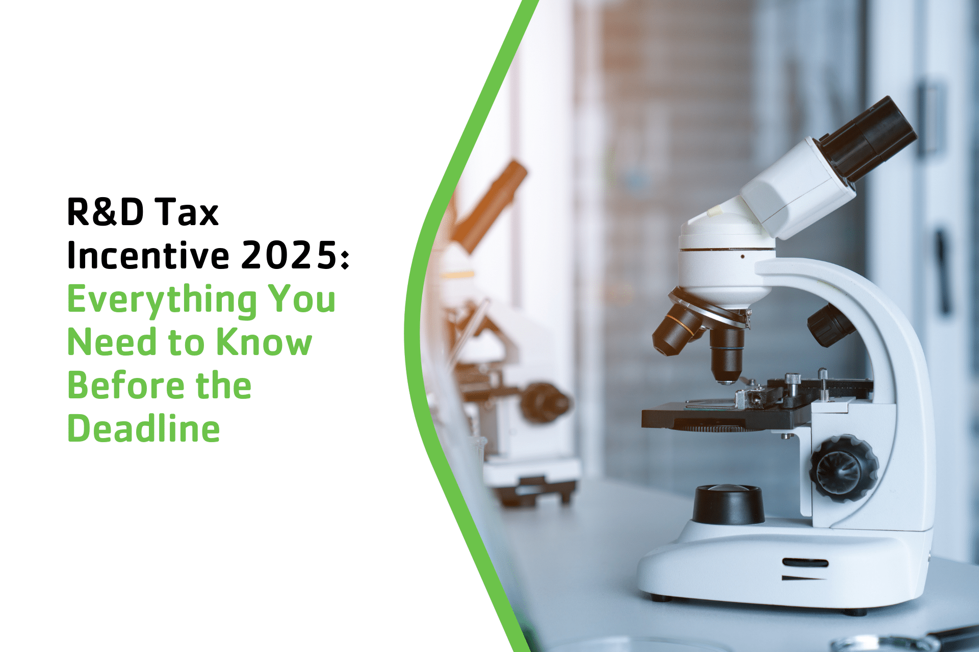 R&D Tax Incentive 2025: Everything You Need to Know Before the Deadline