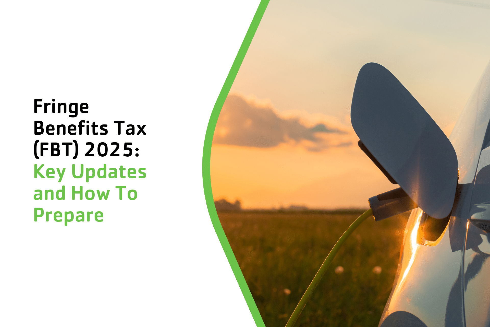 Fringe Benefits Tax (FBT) 2025: Key Updates and How To Prepare