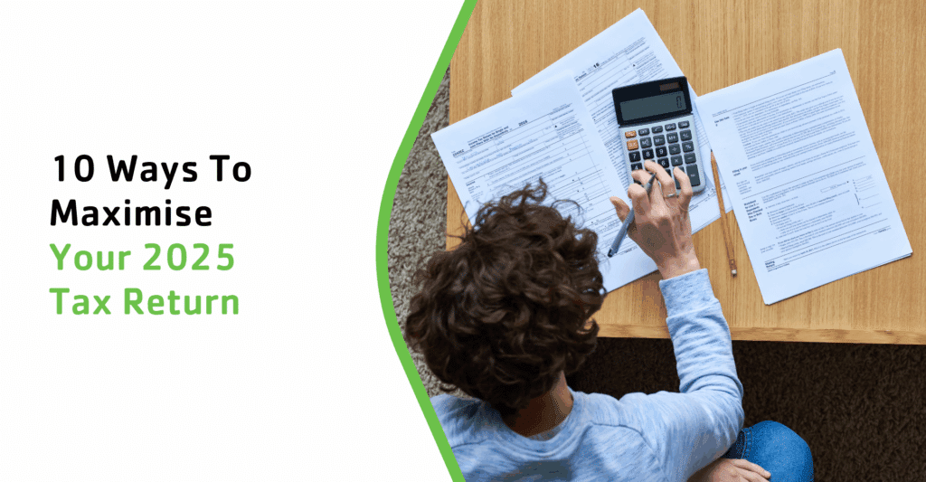 10 Smart Ways To Maximise Your 2025 Tax Return