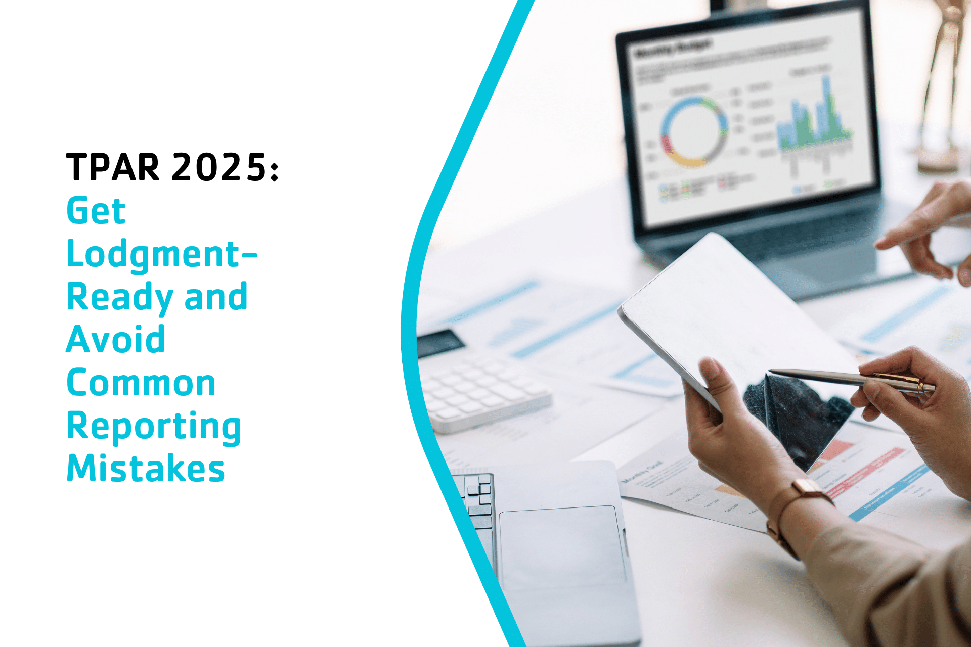 TPAR 2025: Get Lodgment-Ready and Avoid Common Reporting Mistakes
