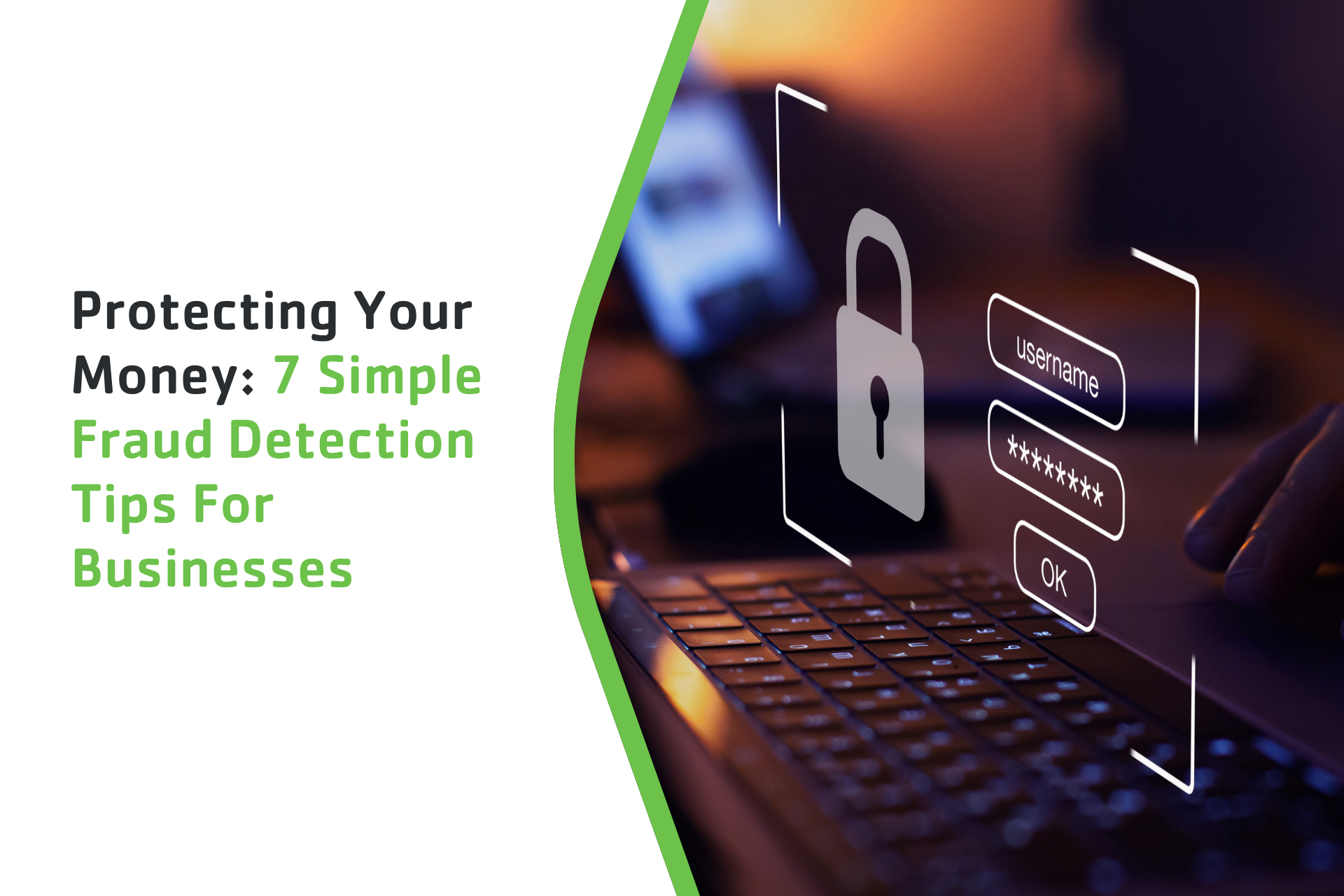 Protecting Your Money: Simple Fraud Detection Tips for Businesses