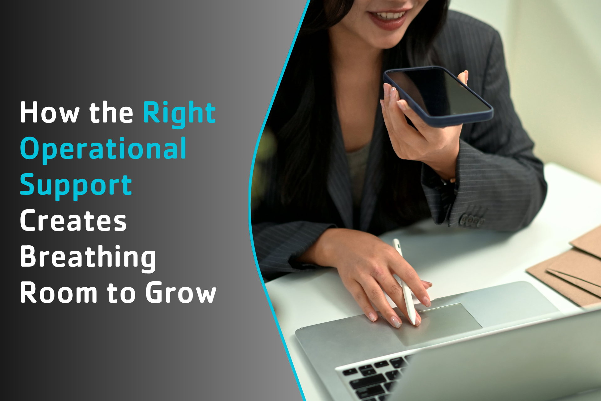 How the Right Operational Support Creates Breathing Room to Grow