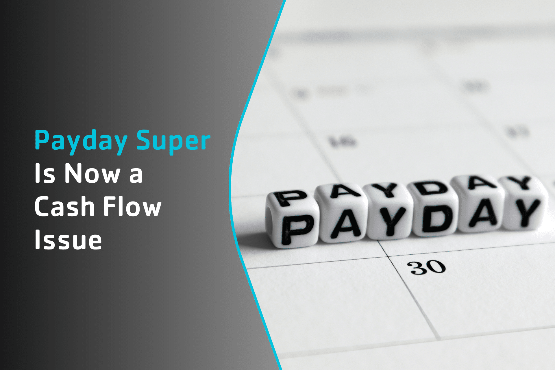 Payday Super Is Now a Cash Flow Issue
