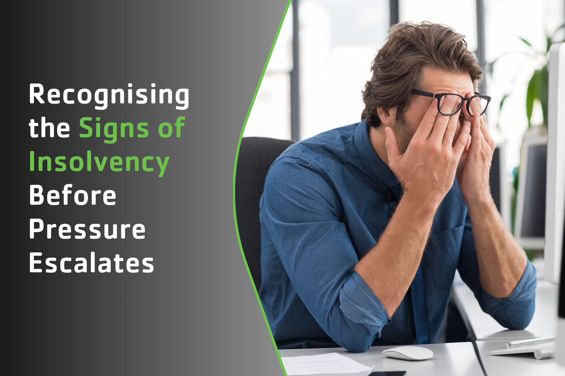 Recognising the Signs of Insolvency Before Pressure Escalates